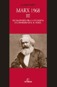 Immagine copertina libro Marx 1968. Vol. 3: Sul rapporto fra la filosofia e il pensiero di K. H. Marx
