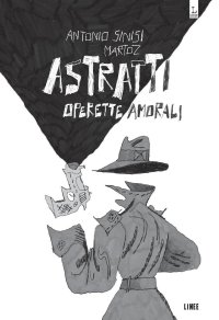 Immagine copertina libro Astratti. Operette amorali