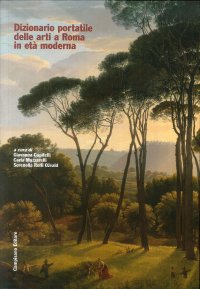 Immagine copertina libro Dizionario portatile delle arti a Roma in età moderna