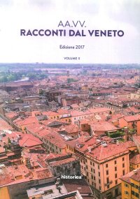 Immagine copertina libro Racconti dal Veneto. Edizione 2017. Vol. 2