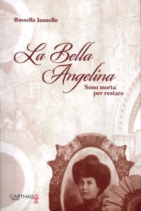 Immagine copertina libro La bella Angelina. Sono morta per restare
