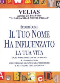 Immagine copertina libro Scopri come il tuo nome ha influenzato la tua vita