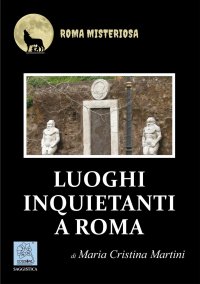 Immagine copertina libro Luoghi inquietanti a Roma