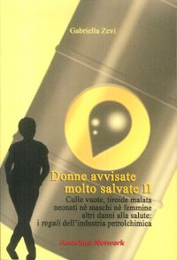 Immagine copertina libro Donne avvisate molto salvate. Effetti della chimica sulla salute. Vol. 2