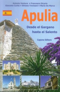 Immagine copertina libro Puglia. Dal Gargano al Salento. Ediz. spagnola