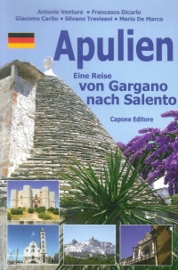 Immagine copertina libro Puglia. Dal Gargano al Salento. Ediz. tedesca