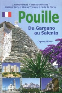 Immagine copertina libro Puglia. Dal Gargano al Salento. Ediz. francese