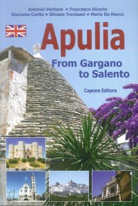 Immagine copertina libro Puglia. Dal Gargano al Salento. Ediz. inglese