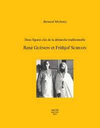 Immagine copertina libro Deux figures clés de la démarche traditionnelle. René Guénon et Frithjof Schuon
