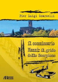 Immagine copertina libro Il commissario Mazzi: il grido dello scorpione
