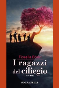 Immagine copertina libro I ragazzi del ciliegio. 1918-1945