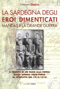 Immagine copertina libro La Sardegna degli eroi dimenticati. Mandas e la grande guerra