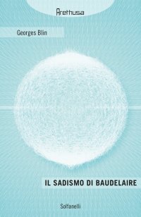 Immagine copertina libro Il sadismo di Baudelaire