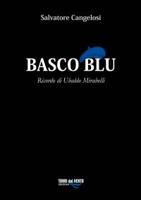 Immagine copertina libro Basco blu. Ricordo di Ubaldo Mirabelli