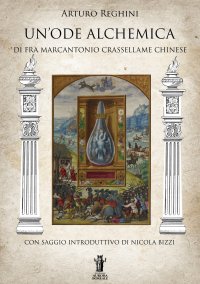 Immagine copertina libro Un'ode alchemica di Fra Marcantonio Crasellame Chinese