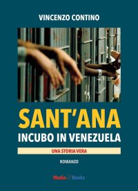 Immagine copertina libro Sant'Ana. Incubo in Venezuela