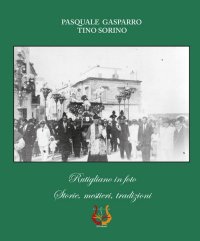 Immagine copertina libro Rutigliano in foto. Storie, mestieri, tradizioni. Ediz. illustrata