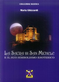 Immagine copertina libro La Sacra di San Michele e il suo simbolismo esoterico