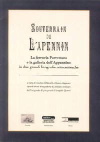 Immagine copertina libro Souterain de l'Apennin. La ferrovia Porrettana e la galleria dell'Appennino in due grandi litografie ottocentesche. Ediz. illustrata