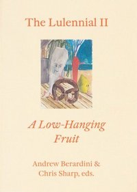 Immagine copertina libro The Lulennial II: A Low-Hanging Fruit. Ediz. illustrata
