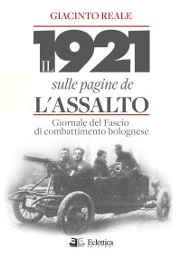 Immagine copertina libro Il 1921 sulle pagine de L'Assalto. Giornale del Fascio di combattimento bolognese