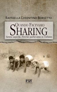 Immagine copertina libro Quando facevamo Sharing. Senza saperlo. Perché parlavamo italiano