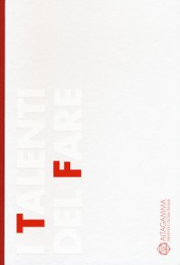 Immagine copertina libro I talenti del fare. Altagamma