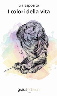 Immagine copertina libro I colori della vita