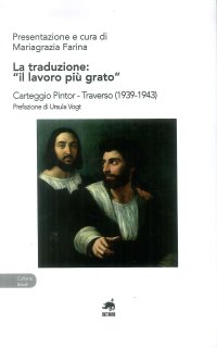 Immagine copertina libro La traduzione: «il lavoro più grato». Carteggio Pintor-Traverso (1939-1943)