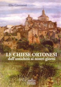 Immagine copertina libro Le chiese ortonesi dall'antichità ai nostri giorni