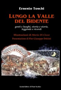Immagine copertina libro Lungo la valle del Bidente. Genti e luoghi, storia e storie, leggende e ricordi