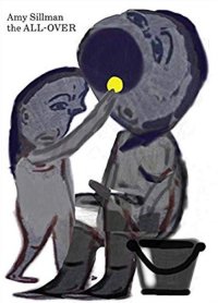 Immagine copertina libro Amy Sillman: The All-Over. Ediz. illustrata