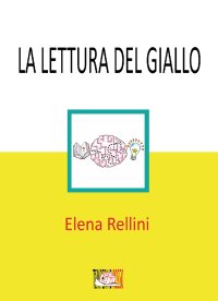 Immagine copertina libro La lettura del giallo. Una proposta per la promozione del problem solving