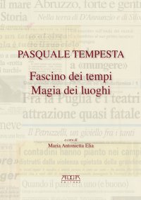 Immagine copertina libro Pasquale Tempesta. Fascino dei tempi magia dei luoghi