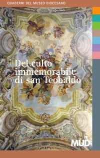 Immagine copertina libro Del culto immemorabile di san Teobaldo