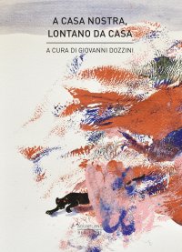 Immagine copertina libro A casa nostra, lontano da casa