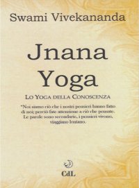 Immagine copertina libro Jnâna yoga. Lo yoga della conoscenza