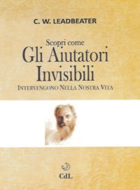 Immagine copertina libro Scopri come gli aiutatori invisibili intervengono nella nostra vita