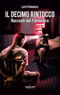 Immagine copertina libro Il decimo rintocco. Racconti del fantastico