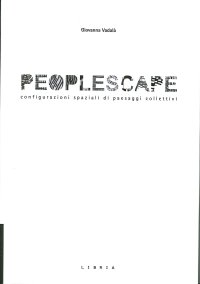 Immagine copertina libro Peoplescape. Configurazioni spaziali di paesaggi collettivi