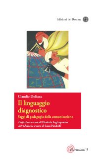 Immagine copertina libro Il linguaggio diagnostico. Saggi di pedagogia della comunicazione