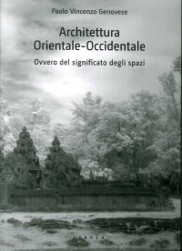 Immagine copertina libro Architettura Orientale-Occidentale, ovvero del significato degli spazi