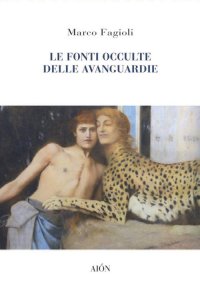 Immagine copertina libro Le fonti occulte delle Avanguardie