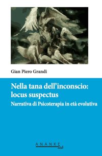 Immagine copertina libro Nella tana dell'inconscio: locus suspeitos. Narrativa di Psicoterapia in età evolutiva