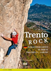 Immagine copertina libro Trento Rock. 49 Klettergärten in Trient. Paganella, Sarche