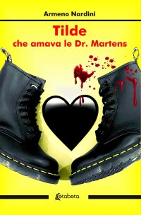 Immagine copertina libro Tilde che amava le Dr. Martens. Nuova ediz.