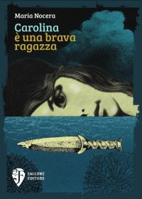 Immagine copertina libro Carolina è una brava ragazza