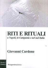 Immagine copertina libro Riti e rituali a Napoli, in Campania e nel Sud Italia