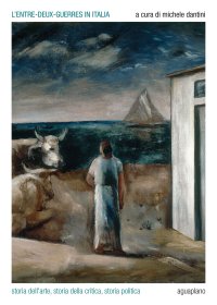 Immagine copertina libro L'entre-deux-guerres in Italia. Storia dell'arte, storia della critica, storia politica