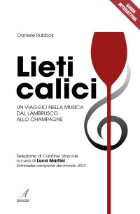 Immagine copertina libro Lieti calici. Un viaggio nella musica dal Lambrusco allo Champagne